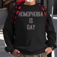 Homophobia Is Gay Equality Quote Sweatshirt Gifts for Old Men