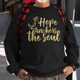 Hope Anchors The Soul & S000100 Sweatshirt Gifts for Old Men