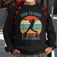How To Bunt Dont Hit A Dinger Gifts For A Baseball Fan Sweatshirt Gifts for Old Men