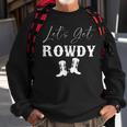 Howdy Lets Get Rowdy Cowgirl Boots Bachelorette Bride Party Sweatshirt Gifts for Old Men
