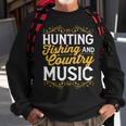 Hunting Fishing And Country Music Cowgirl Sweatshirt Gifts for Old Men