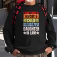 I Dont Have A Favorite Child But If I Did Daughter In Law Sweatshirt Gifts for Old Men