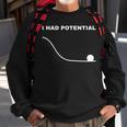 I Had Potential Funny Physics Science Sweatshirt Gifts for Old Men