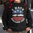 I Hate Pulling Out Patriotic Boating American Boat Captain Sweatshirt Gifts for Old Men