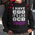 I Have Cdo Its Like Ocd Funny Humor Graphic Humor Funny Gifts Sweatshirt Gifts for Old Men