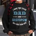 I Have Two Titles Dad And Grandpaw Fathers Day Gift For Mens Sweatshirt Gifts for Old Men
