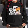 I Love Boba For Milk Tea Lover And Ramen For Food Lover Gift Sweatshirt Gifts for Old Men
