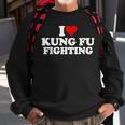 I Love Heart Kung Fu Fighting Sweatshirt Gifts for Old Men
