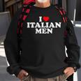 I Love Italian Men Sweatshirt Gifts for Old Men