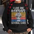 I Love One Woman And Several Cars Muscle Car Cars Funny Gifts Sweatshirt Gifts for Old Men