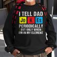 I Tell Dad Jokes Periodically Funny Daddy Jokes Fathers Day Sweatshirt Gifts for Old Men