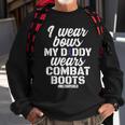I Wear Bows My Daddy Wears Combat Boots Military Gift Sweatshirt Gifts for Old Men