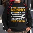 If Grandpa Can Not Fix It Nobody Can Do It Italian Words Sweatshirt Gifts for Old Men