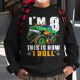 Im 8 This Is How I Roll Monster Truck 8Th Birthday Boys Funny Birthday Gifts Sweatshirt Gifts for Old Men