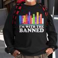I'm With The Banned Books I Read Banned Books Lovers Library Sweatshirt Gifts for Old Men