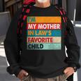 Im My Mother In Laws Favorite Child Family Matching Funny Sweatshirt Gifts for Old Men