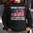 I'm Not Bossy I Just Know What You Should Be Doing Sweatshirt Gifts for Old Men