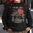 Im Not Just Daddys Little Girl Veterans Daughter Army Dad Sweatshirt Gifts for Old Men