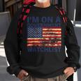 Im On A Government Watchlist Funny American Quotes Sweatshirt Gifts for Old Men