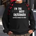 Im The Hot Psychotic Ukrainian Warning You Funny Ukraine Sweatshirt Gifts for Old Men