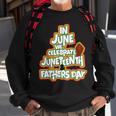 In June We Celebrate Junenth And Fathers Day Sweatshirt Gifts for Old Men
