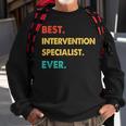 Intervention Specialist Best Intervention Specialist Ever Sweatshirt Gifts for Old Men