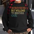 Introverted But Willing To Discuss Cats Lovers Kitten Sweatshirt Gifts for Old Men