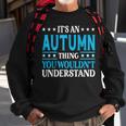 Its An Autumn Thing Wouldnt Understand Girl Name Autumn Sweatshirt Gifts for Old Men