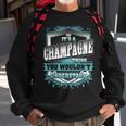 It's A Champagne Thing You Wouldn't Understand Name Vintage Sweatshirt Gifts for Old Men
