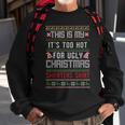 This Is My It's Too Hot For Ugly Christmas Sweaters Xmas Sweatshirt Gifts for Old Men