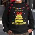 Its My 24Th Golden Birthday 24 Years Old 24Th Gift Sweatshirt Gifts for Old Men