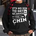 It's No Sin To Get My Sauce Bbq Smoker Barbecue Grill Sweatshirt Gifts for Old Men
