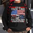 Its A Trucker Thing You Wouldnt Understand For Truck Driver Sweatshirt Gifts for Old Men