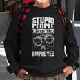 Jailer Prison Guard Stupid People Keep Me Employed Sweatshirt Gifts for Old Men