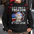 July George Washington 1776 - Its Only Treason If You Lose Sweatshirt Gifts for Old Men