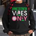 Junenth Aka 1865 Independence Junenth Vibes Only 2022 Sweatshirt Gifts for Old Men