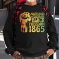 Junenth Celebrating Black Freedom 1865 - African American Sweatshirt Gifts for Old Men