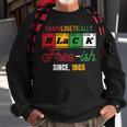 Junenth Unapologetically Black Free-Ish Since 1865 Pride Sweatshirt Gifts for Old Men