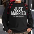 Just Married So Far So Good Newlywed Bride And Groom Sweatshirt Gifts for Old Men