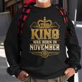 This King Was Born In November Birthday For Men Sweatshirt Gifts for Old Men
