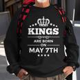 Kings Are Born On May 7Th Birthday For Men Sweatshirt Gifts for Old Men