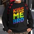Kiss Me Bro Gay Pride Lgbtq Sweatshirt Gifts for Old Men