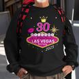 Las Vegas Girls Trip 2023 Vegas 30Th Birthday Squad Sweatshirt Gifts for Old Men