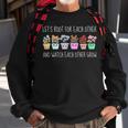 Lets Root For Each Other And Watch Each Other Grow Kawaii Sweatshirt Gifts for Old Men