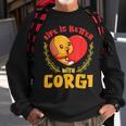 Life Is Better With Corgi Dog Lover Novelty Puns Sweatshirt Gifts for Old Men