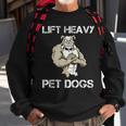 Lift Heavy Pet Dogs Motivational Dog Pun Workout Bulldog Sweatshirt Gifts for Old Men