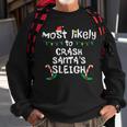 Most Likely Crash Santas Sleigh Christmas Xmas Family Match Sweatshirt Gifts for Old Men