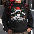 Most Likely To Watch All The Football Games Christmas Xmas Sweatshirt Gifts for Old Men