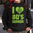 I Love 80S Horror Heart Pentagram Scary Movie Retro Vintage Scary Movie Sweatshirt Gifts for Old Men