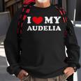 I Love My Audelia I Heart My Audelia Sweatshirt Gifts for Old Men